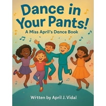 Dance in Your Pants!, (Paperback)