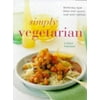 Simply Vegetarian: Tempting New Ideas for Quick and Easy Eating (Contemporary Kitchen) [Paperback - Used]