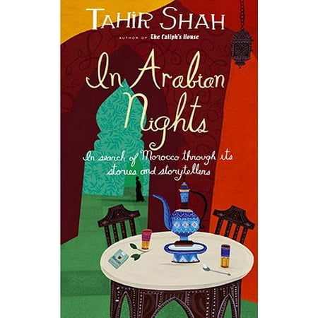In Arabian Nights : In Search of Morocco Through Its Stories and Storytellers. Tahir
