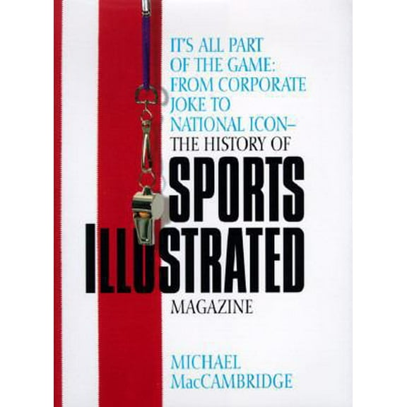 Pre-Owned The Franchise: A History of Sports Illustrated Magazine (Hardcover) 0786862165 9780786862160