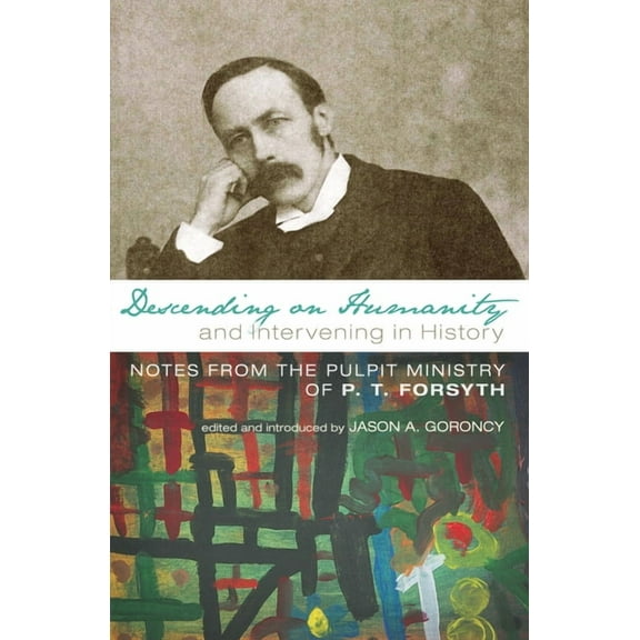 Descending on Humanity and Intervening in History (Paperback)