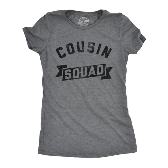 Womens Funny T Shirts Cousin Squad Family Reunion Novelty Tee for Ladies (Dark Heather Grey - Cousin Squad) - S