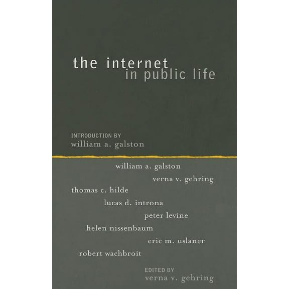 Institute for Philosophy and Public Poli The Internet in Public Life, (Paperback)