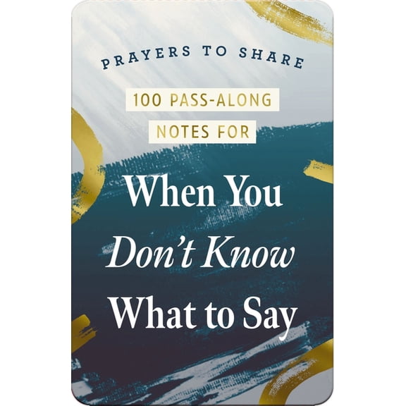 Prayers to Share 100 Pass-Along Notes for When You Don't Know What to Say: Prayers to Share (Shareable Messages of Encouragement wit, (Paperback)