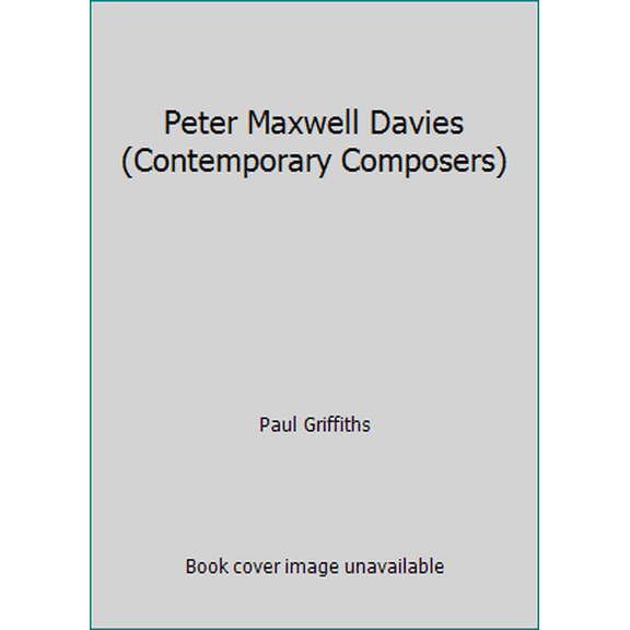 Pre-Owned Peter Maxwell Davies (Contemporary Composers) (Paperback) 0860512819 9780860512813