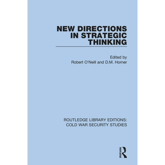 Routledge Library Editions: Cold War Sec New Directions in Strategic Thinking, Book 32, (Hardcover)