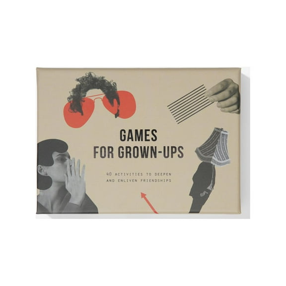 Games for Grown Ups: 40 Activities to Deepen and Enliven Friendships (Other)
