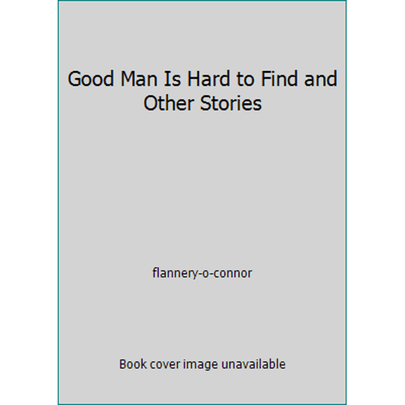 Pre-Owned Good Man Is Hard to Find and Other Stories (Paperback) 0385069642 9780385069649
