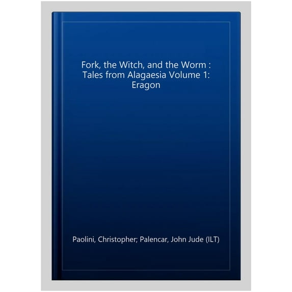 Pre-Owned Fork, the Witch, and the Worm : Tales from Alagaesia Volume 1: Eragon