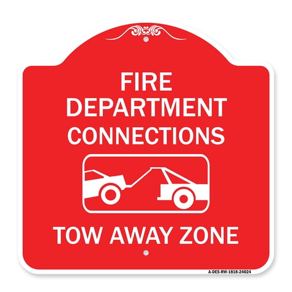 SignMission A-DES-RW-1818-24024 18 x 18 in. Designer Series Sign - Fire Department Connection Tow Away Zone with Graphic, Red & White