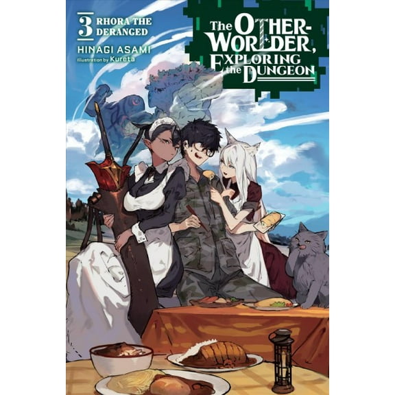 The Otherworlder, Exploring the Dungeon (novel): The Otherworlder, Exploring the Dungeon, Vol. 3 (light novel) : Rhora the Deranged (Series #3) (Paperback)