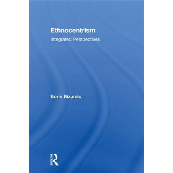 Pre-Owned Ethnocentrism: Integrated Perspectives, (Hardcover)