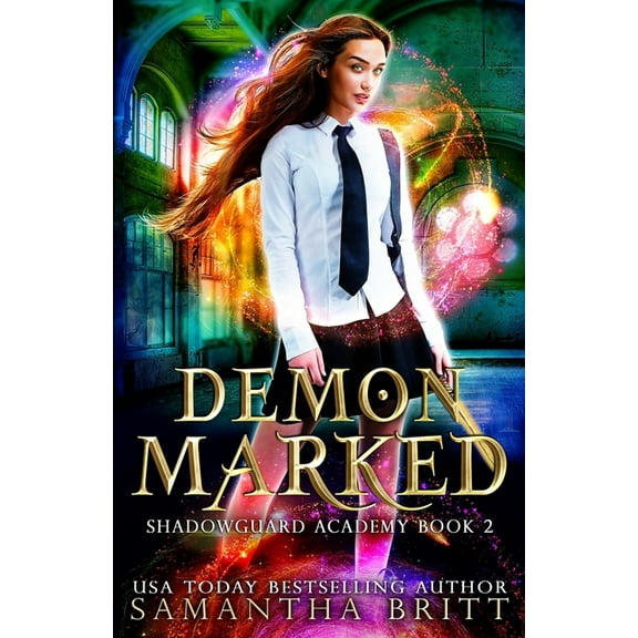 Shadowguard Academy: Demon Marked: Shadowguard Academy Book 2 (Paperback)