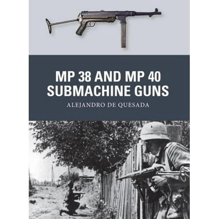 - MP 38 and MP 40 Submachine Guns - eBook