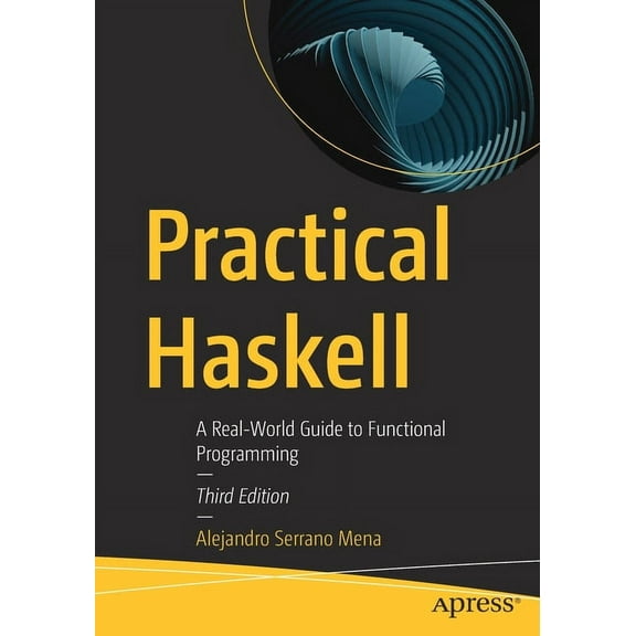 Practical Haskell: A Real-World Guide to Functional Programming, (Paperback)