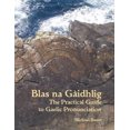 thumbnail image 1 of Blas Na Gaidhlig: The Practical Guide to Scottish Gaelic Pronunciation, 1 of 1