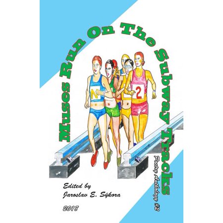 Muses Run on the Subway Tracks: Poetry Anthology #2 (Paperback)