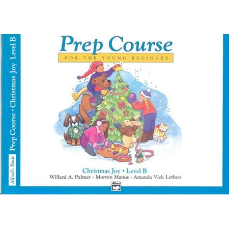Jon Schmidt Christmas Piano Book Alfred's Basic Piano Library: Alfred's Basic Piano Prep Course Christmas Joy!, Bk B: For the Young Beginner (Paperback) ()