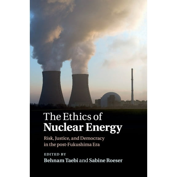 The Ethics of Nuclear Energy, (Paperback)