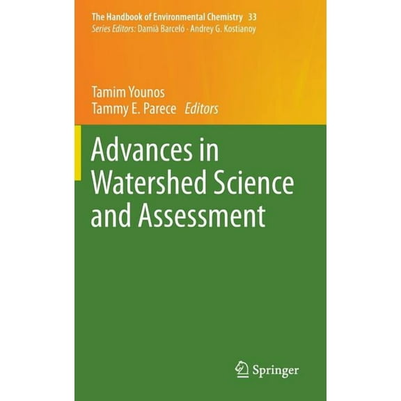 Handbook of Environmental Chemistry Advances in Watershed Science and Assessment, Book 33, (Hardcover)