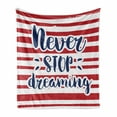 thumbnail image 1 of Saying Soft Flannel Fleece Throw Blanket, Never Stop Dreaming Words Frame Print over Stripes United States Theme Design, Cozy Plush for Indoor and Outdoor Use, 50" x 70", Red Indigo, by Ambesonne, 1 of 6