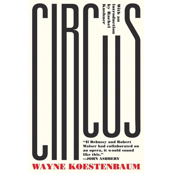 Circus: or, Moira Orfei in Aigues-Mortes: A Novel, (Paperback)