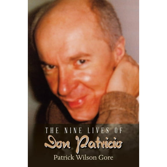 The Nine Lives of Don Patricio (Paperback)