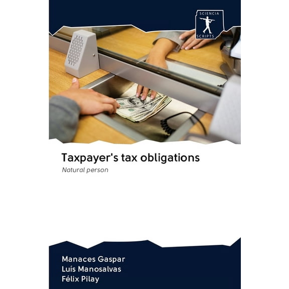 Taxpayer's tax obligations, (Paperback)