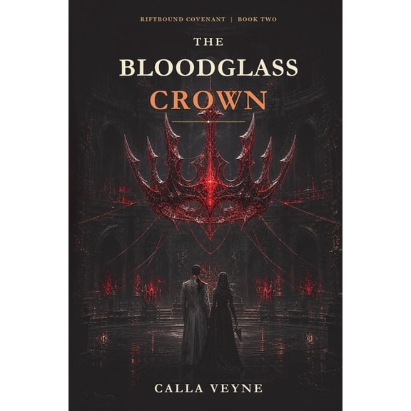 Riftbound Covenant The Bloodglass Crown, Book 2, (Paperback)