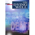 thumbnail image 2 of On Dying Well: A Contribution to the Euthanasia Debate, (Paperback), 2 of 2