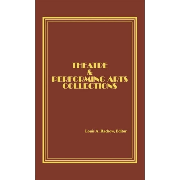 Theatre and Performing Arts Collections, (Hardcover)