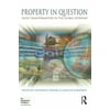 Property in Question: Value Transformation in the Global Economy, Used [Paperback]