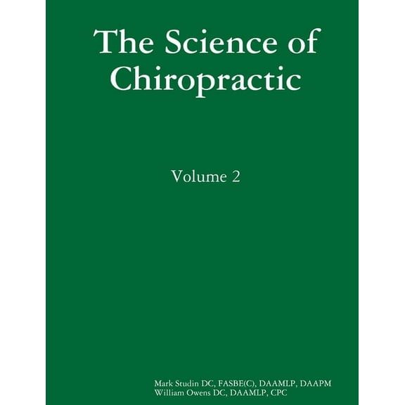 The Science of Chiropractic: Volume 2, (Paperback)