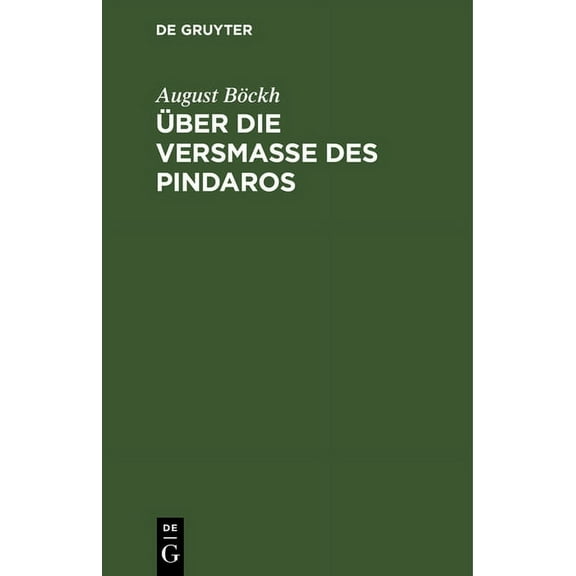 Ãber Die VersmaÃe Des Pindaros, (Hardcover)