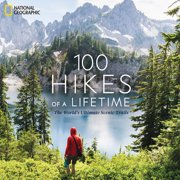 KATE SIBER; ANDREW SKURKA 100 Hikes of a Lifetime: The World's Ultimate Scenic Trails (Hardcover) by Kate Siber