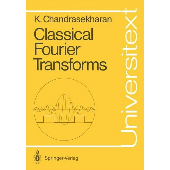 Universitext Classical Fourier Transforms, (Paperback)