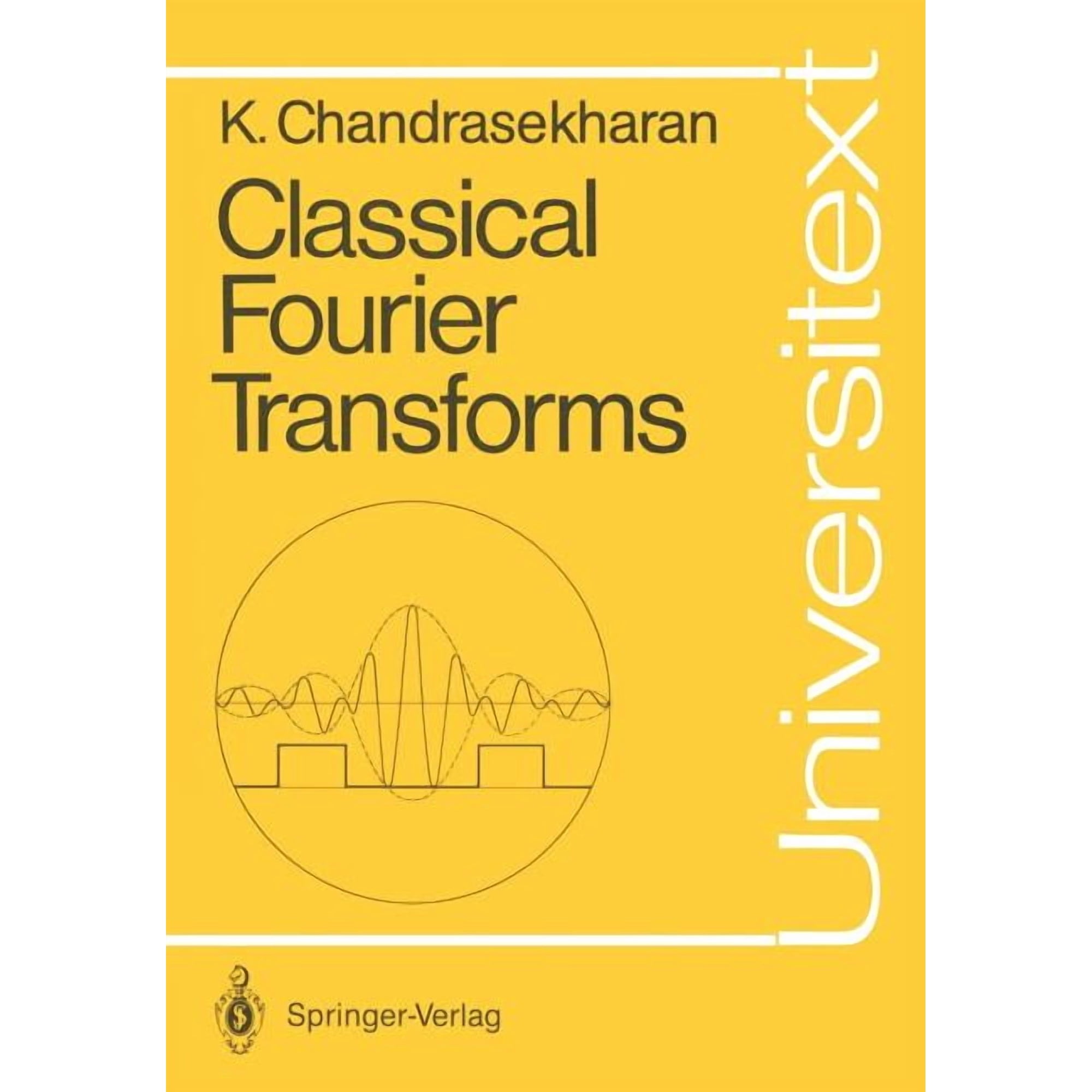 Universitext Classical Fourier Transforms (Paperback)
