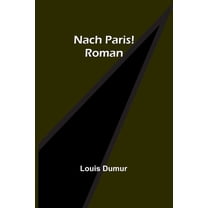 Nach Paris! Roman, (Paperback)