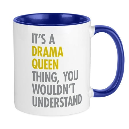 

CafePress - Its A Drama Queen Thing Mug - Ceramic Coffee Tea Novelty Mug Cup 11 oz