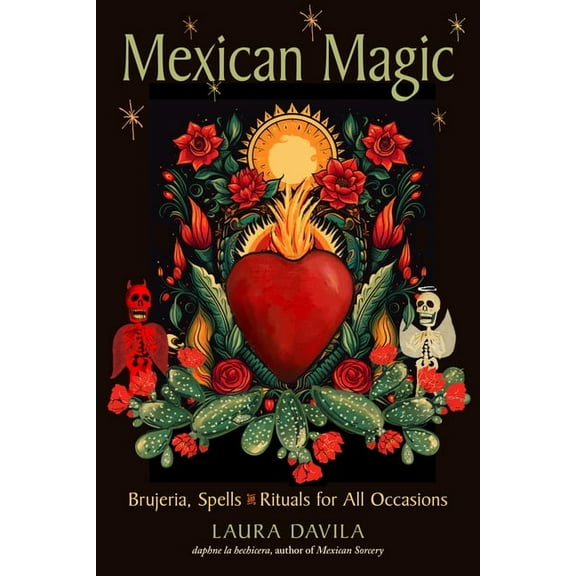 Mexican Magic: Brujeria, Spells, and Rituals for All Occasions, (Paperback)