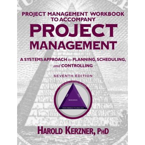 Pre-Owned Project Management : A Systems Approach to Planning, Scheduling, and Controlling, Project Management (Workbook) (Paperback) 0471395544 9780471395546