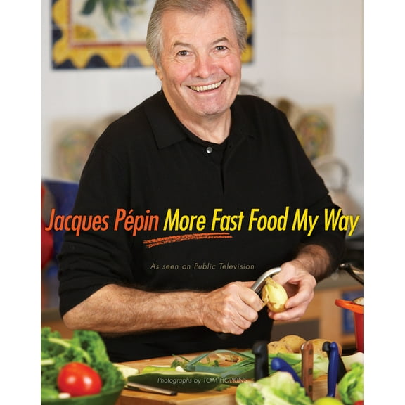 Jacques Pépin More Fast Food My Way, (Hardcover)