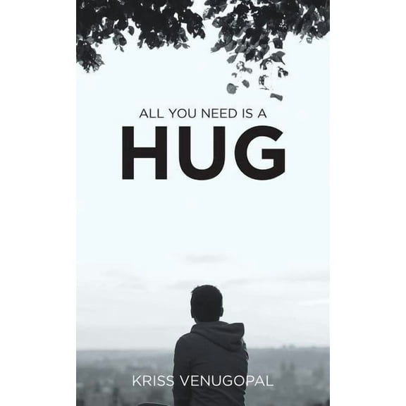 All You Need Is a Hug : The Wonders of Love (Paperback)