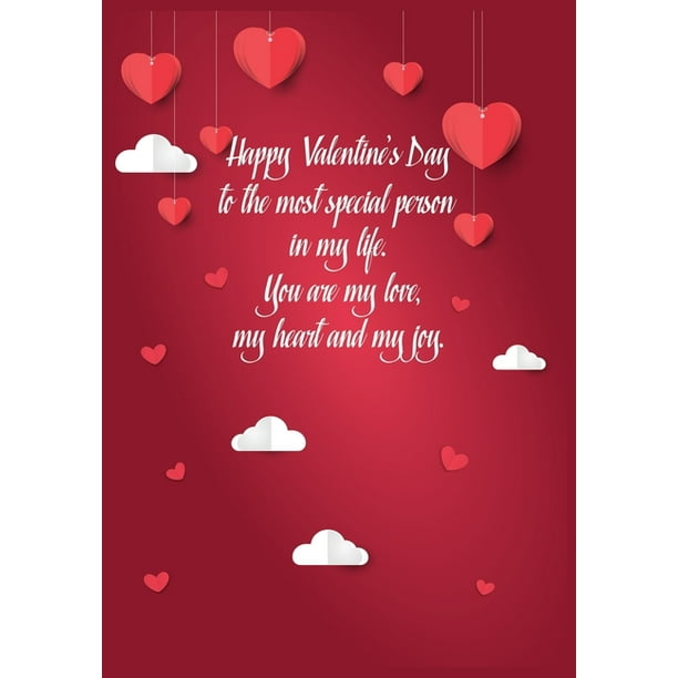 Happy Valentines Day To The Love Of My Life Happy Valentine's Day To The Most Special Person In My Life. You Are My Love,  My Heart And My Joy. (Paperback) - Walmart.com
