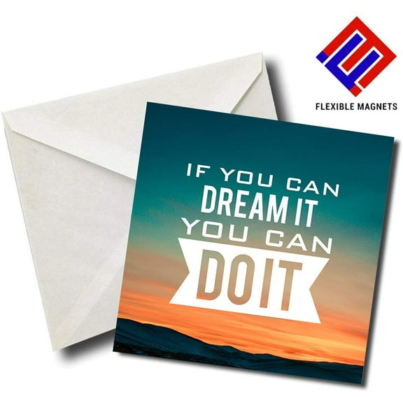 If You Can Dream It You Can Do It - Quote Magnet for refrigerator. Great Gift! By Flexible Magnets