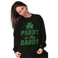 thumbnail image 3 of Funny St Patricks Paddy is the Daddy Women Crewneck Sweatshirt Brisco Brands S, 3 of 6