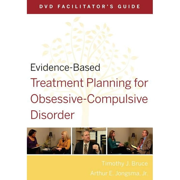 Evidence-Based Psychotherapy Treatment P Evidence-Based Treatment Planning for Obsessive-Compulsive Disorder Facilitator's Guide, Book 34, (Paperback)