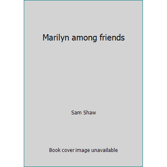 Pre-Owned Marilyn among friends (Hardcover) 0747500126 9780747500124