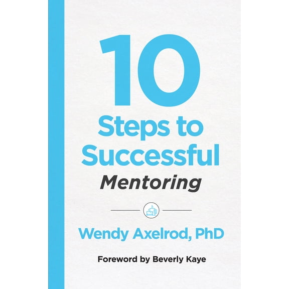 Pre-Owned 10 Steps to Successful Mentoring (Paperback) 1949036480 9781949036480