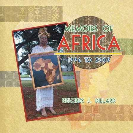 Memoirs of Africa, 1996 to 2009, (Paperback)